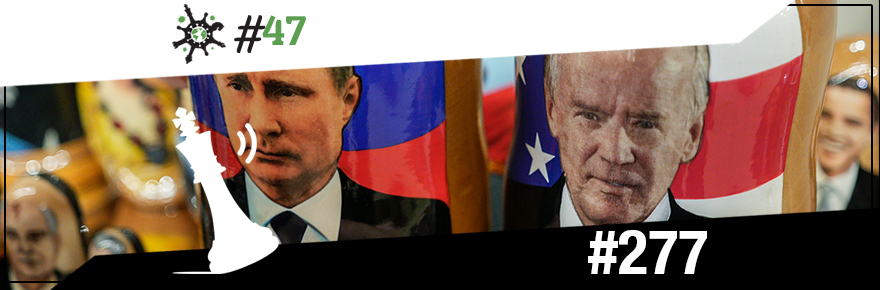 Xadrez Verbal Podcast #277 – Ucrânia, bacia do Pacífico e Atila&nbsp;#47