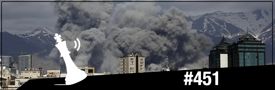 Xadrez Verbal Podcast #451 – Israel e EUA atacam&nbsp;Irã